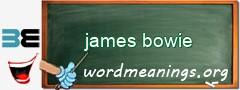 WordMeaning blackboard for james bowie